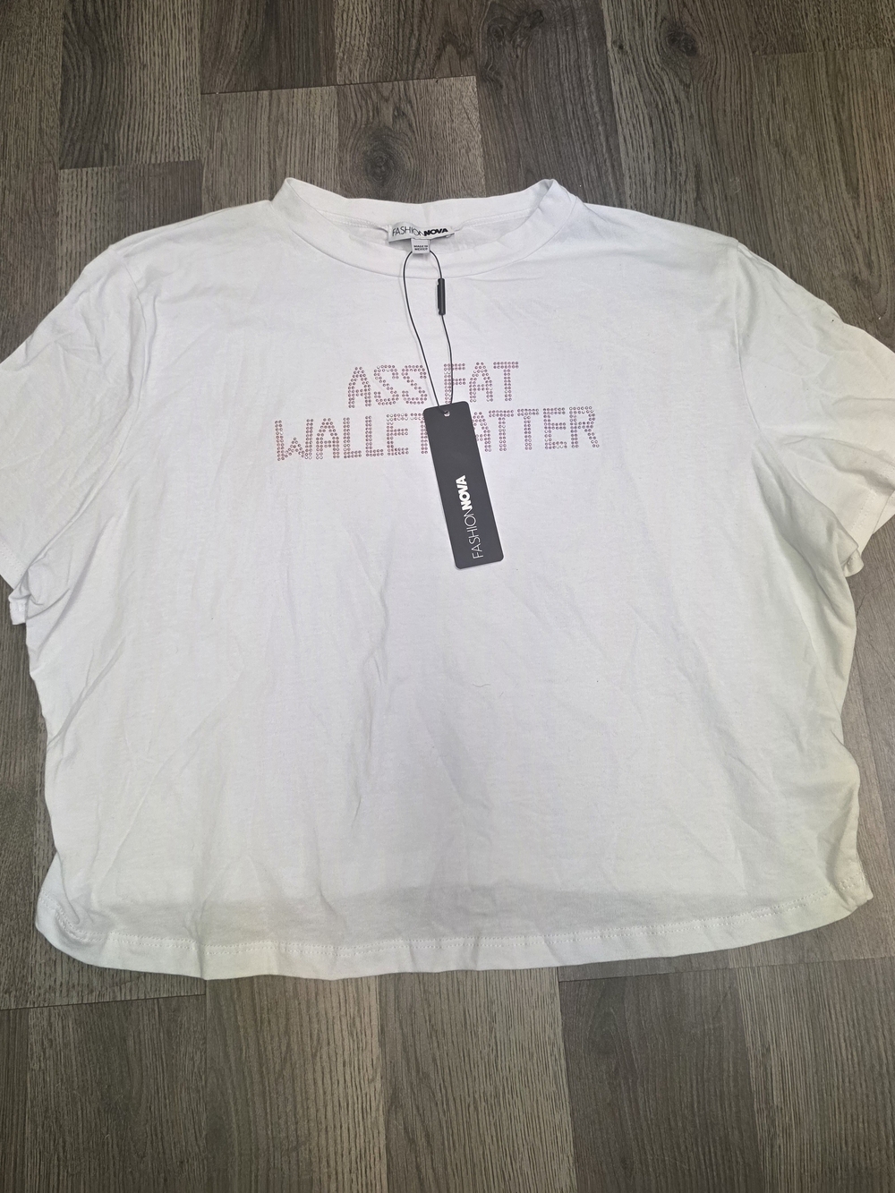 Fashion Nova White Graphic Crop Tee - 'Ass & Fat Wallet Matter'